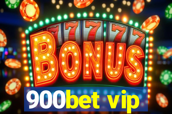 900bet vip